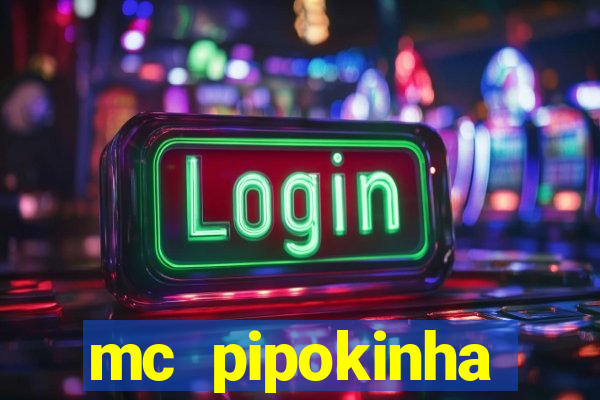 mc pipokinha privacy vazado